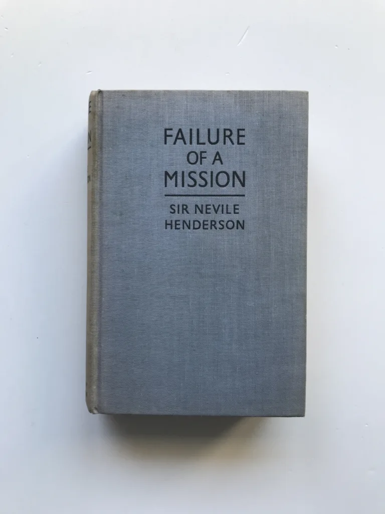Failure of a Mission (Berlin 1937-1939), Nevile Henderson