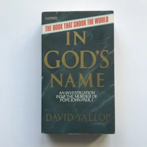 In God's Name (An Investigation into the Murder of Pope John Paul I), David Yallop