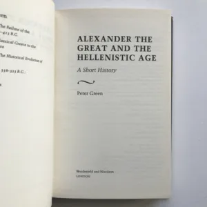 Alexander the Great and the Hellenistic Age, Peter Green