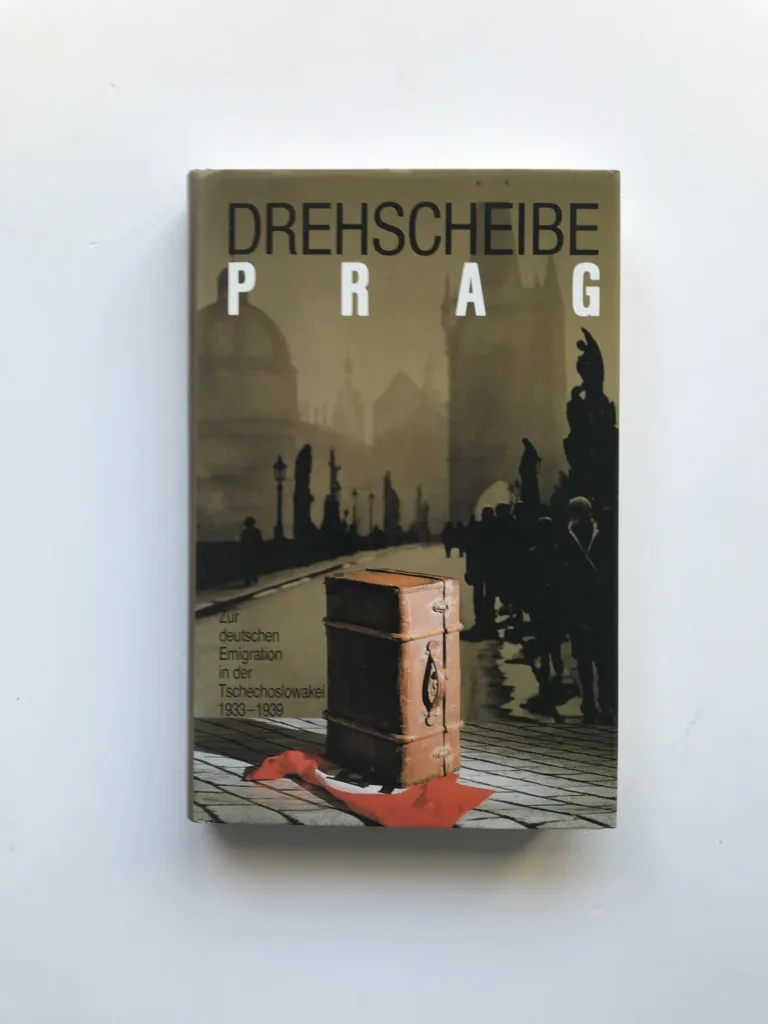 Drehscheibe Prag (Zur deutschen Emigation in der Tschechoslowakei 1933-1939), Peter Becher, Peter Heumos, kolektiv autorů