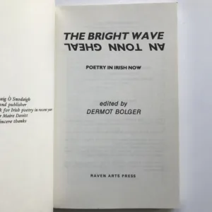 The Bright Wave / An Tonn Ghael (Poetry in Irish Now), Dermot Bolger, Michael Davitt, Caitlin Maude, Nuala Ni Dhomhnaill, Michael O hAirtneide, Liam O Muirthile, Cathal O Searcaigh