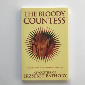 The Bloody Countess (Atrocities of Erzsebet Bathory), Valentine Penrose, Alexander Trocchi
