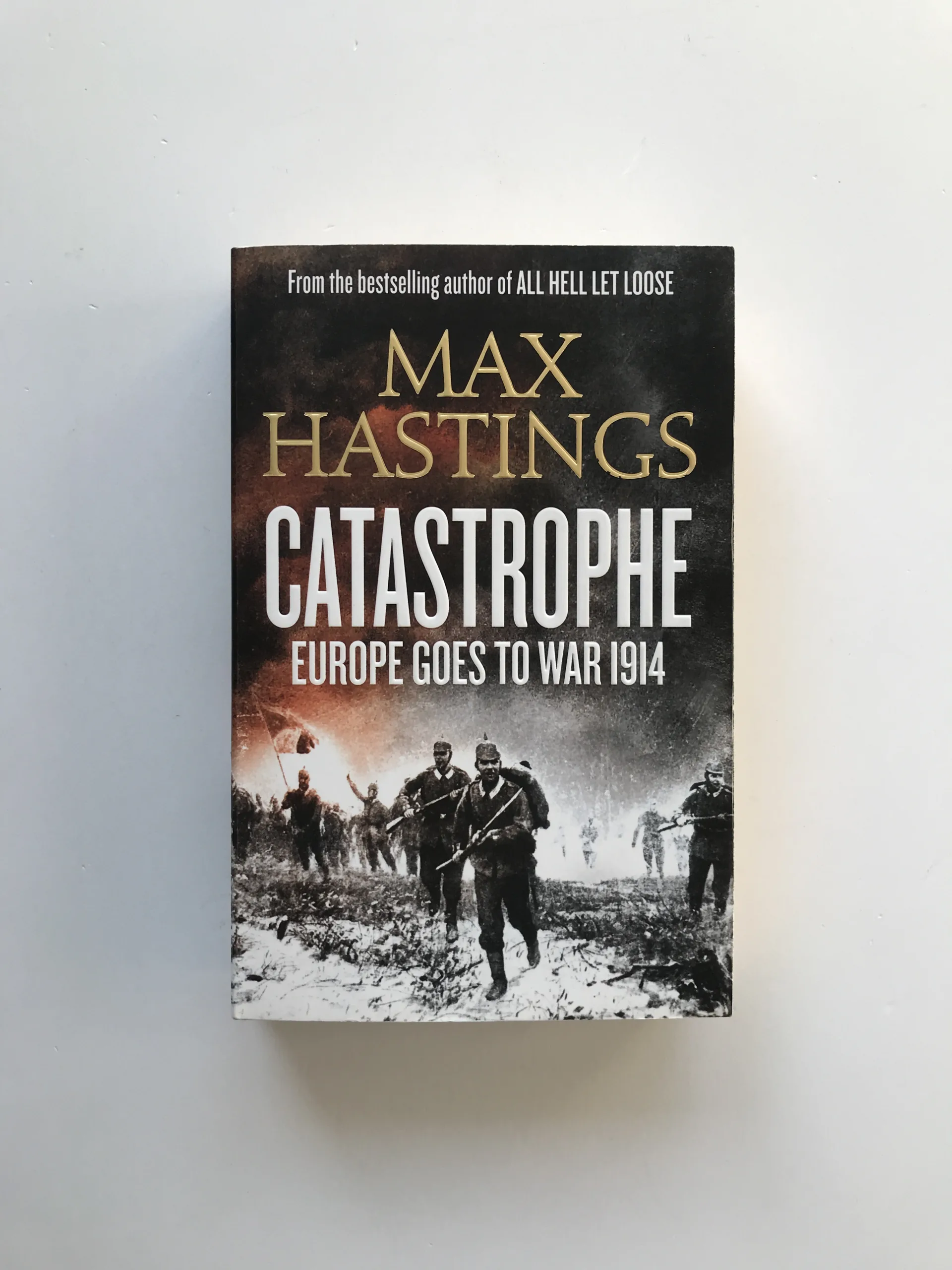 Catastrophe (Europe Goes to War 1914), Max Hastings