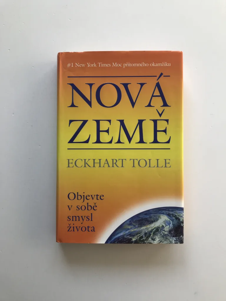 Nová země (Objevte smysl svého života), Eckhart Tolle