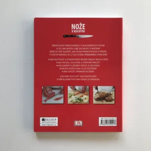 Nože v kuchyni (Jak krájet, filetovat a vykosťovat jako profesionál), Marcus Wareing, Shaun Hill, Charlie Trotter, Lyn Hall