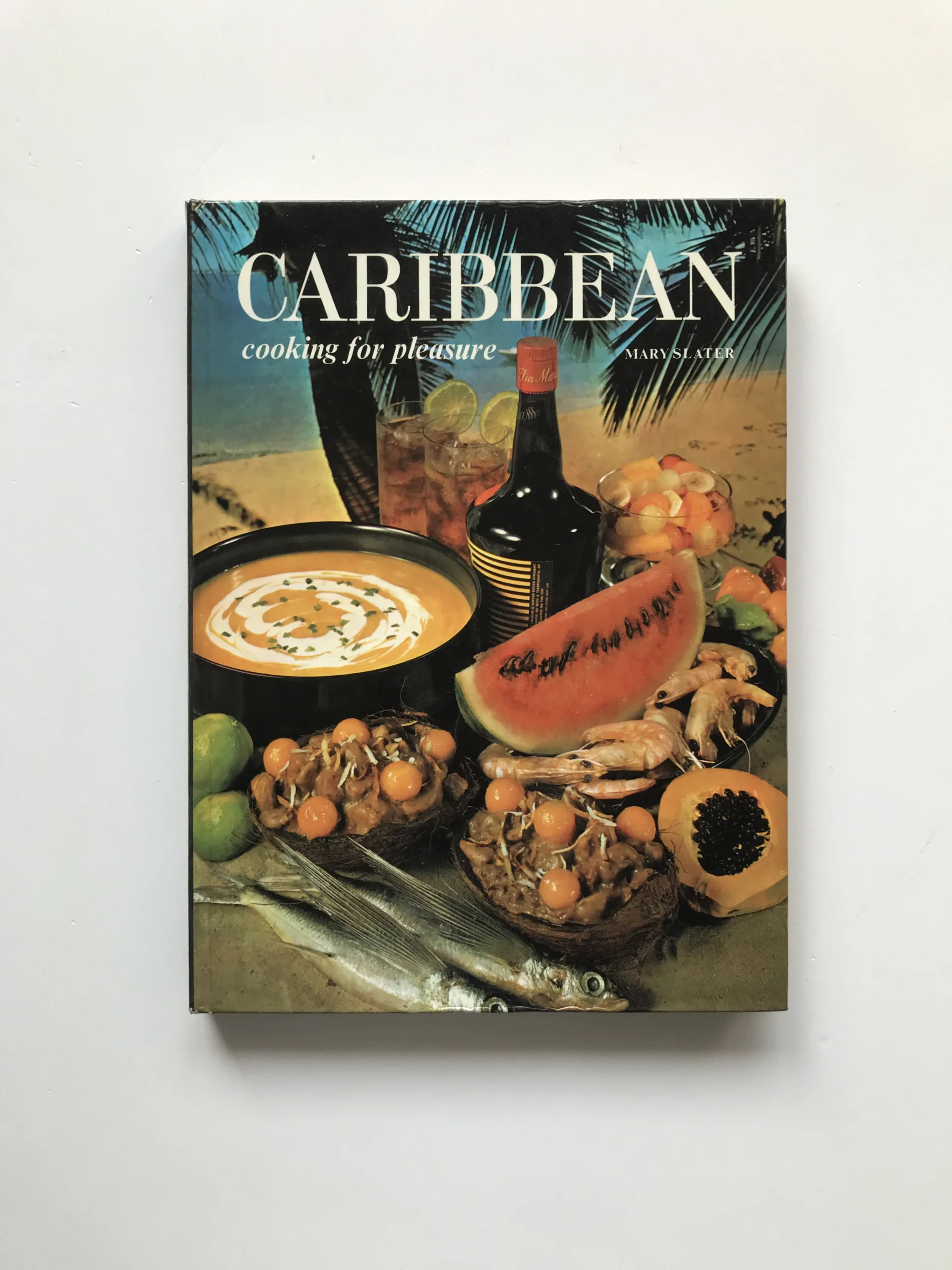 Caribbean Cooking for Pleasure, Mary Slater