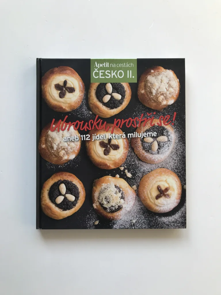 Ubrousku, prostři se! aneb 112 jídel, která milujeme, Kateřina Švejdová, Stanislava Moravcová, Jana Zbyňková, Marie Holobrádková