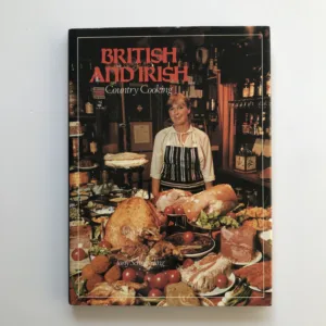 British and Irish Country Cooking, Tony Schmaeling