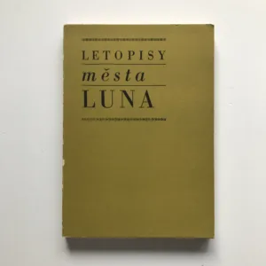 Letopisy města Luna (podpis B. Lůžek), Jan Mojžíš, Bořivoj Lůžek