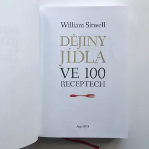 Dějiny jídla ve 100 receptech, William Sitwell