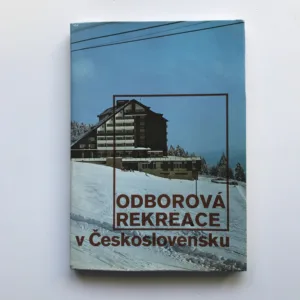 Odborová rekreace v Československu, Hana Semínová, kolektiv autorů