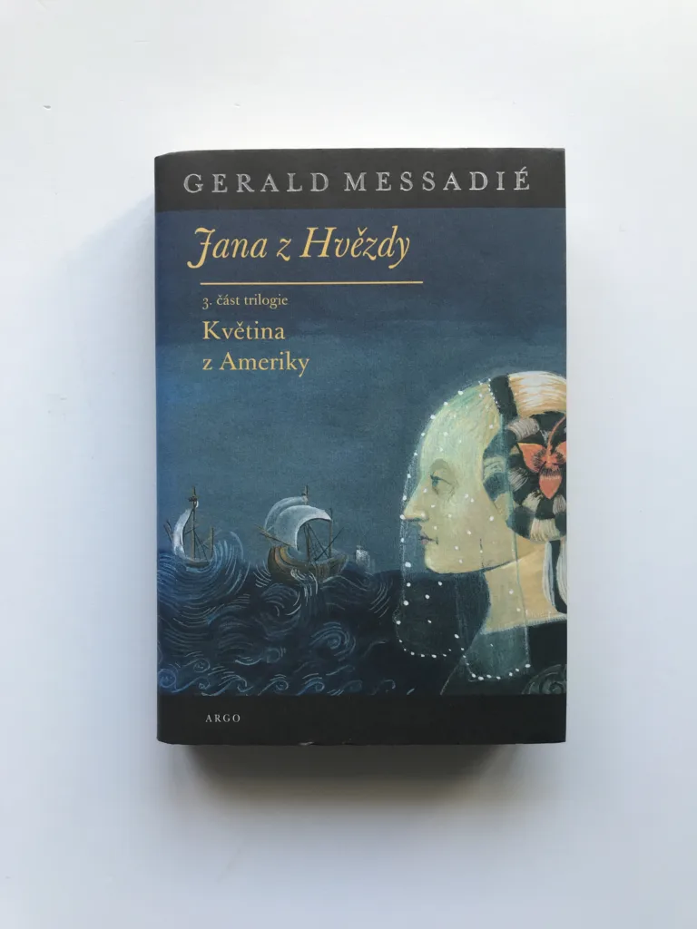 Jana z Hvězdy – Květina z Ameriky, Gerald Messadié