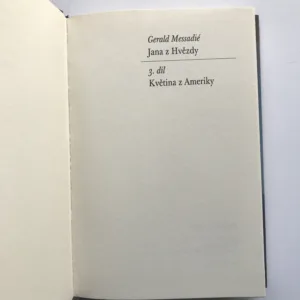 Jana z Hvězdy – Květina z Ameriky, Gerald Messadié