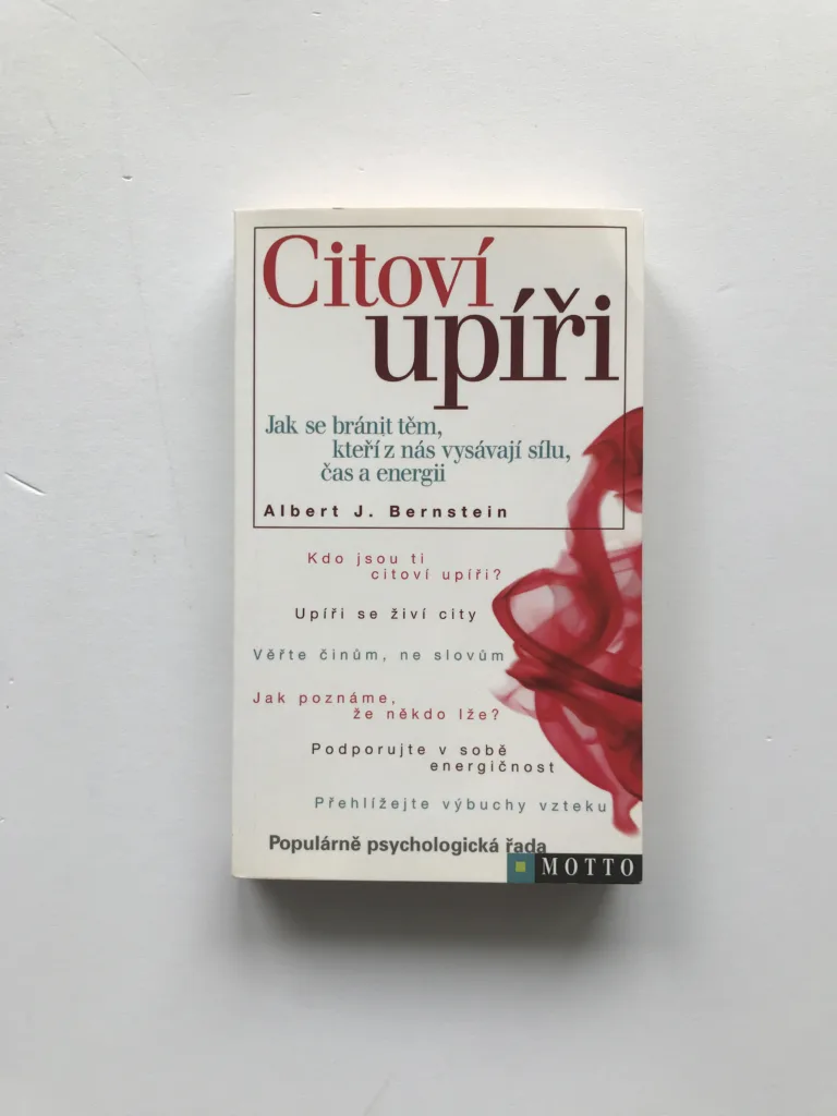 Citoví upíři (Jak se bránit těm, kteří z vás vysávají sílu, čas a energii), Albert J. Bernstein