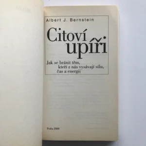 Citoví upíři (Jak se bránit těm, kteří z vás vysávají sílu, čas a energii), Albert J. Bernstein