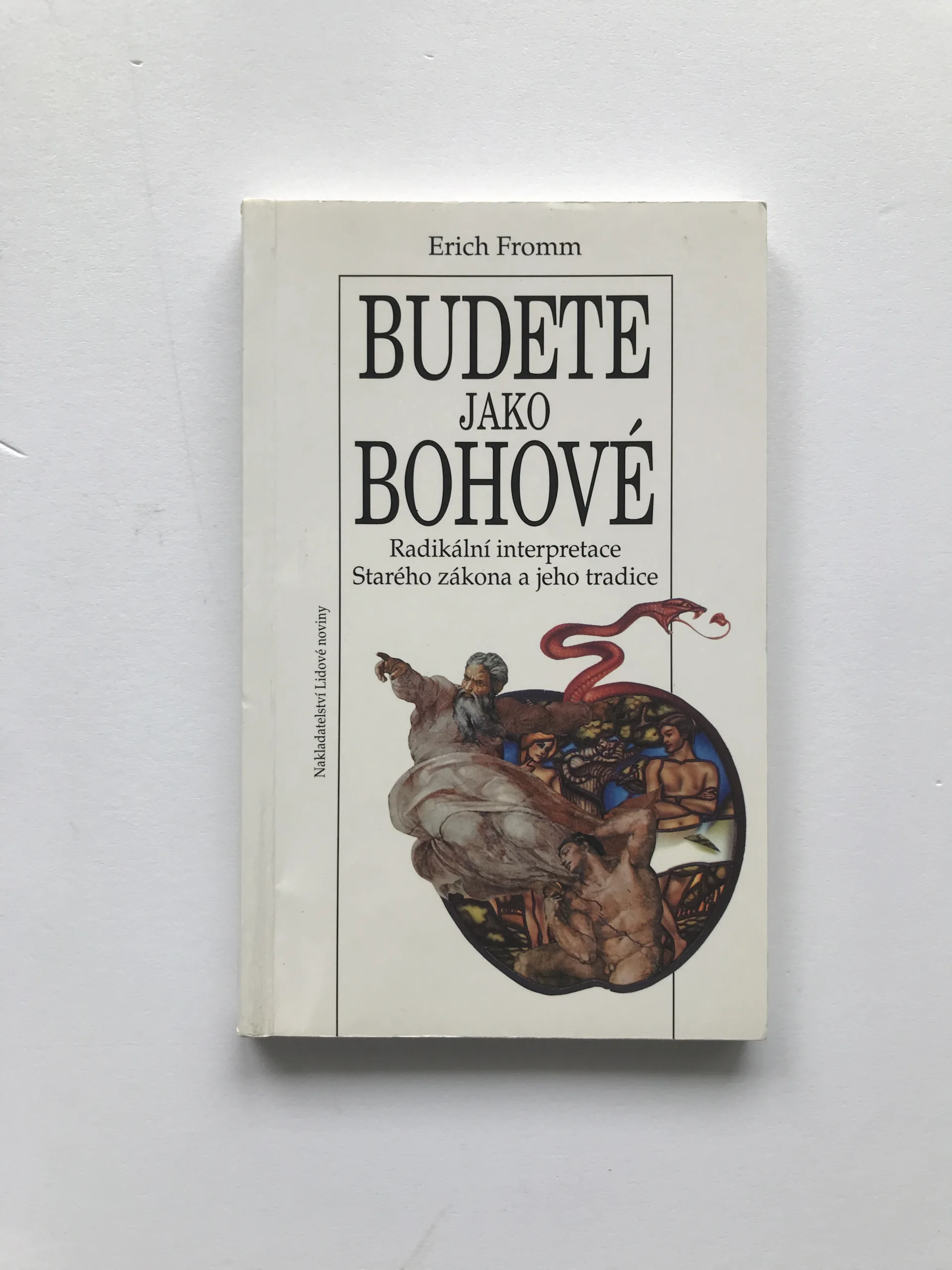 Budete jako bohové (Radikální interpretace Starého zákona a jeho tradice), Erich Fromm