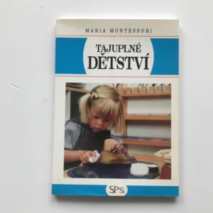 Tajuplné dětství, Maria Montessori