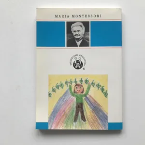 Tajuplné dětství, Maria Montessori