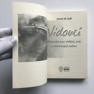 Vidoucí – Prorocká moc vidění, snů a otevřených nebes, Jim W. Goll