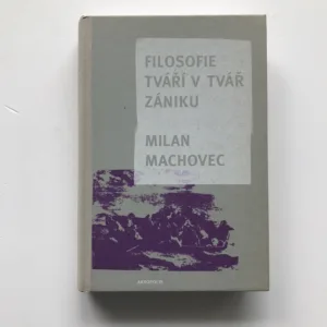 Filosofie tváří v tvář zániku, Milan Machovec
