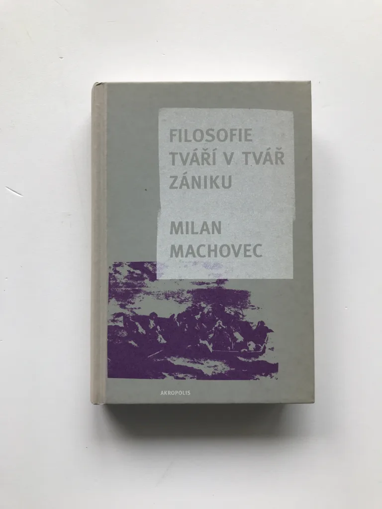 Filosofie tváří v tvář zániku, Milan Machovec