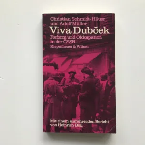 Viva Dubček (Reform und Okkupation in der ČSSR), Christian Schmidt-Häuer, Adolf Müller