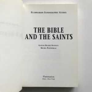 The Bible and the Saints (Flammarion Iconographic Guides), Gaston Duchet-Suchaux, Michel Pastoureau