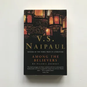 Among the Believers (An Islamic Journey), V. S. Naipaul