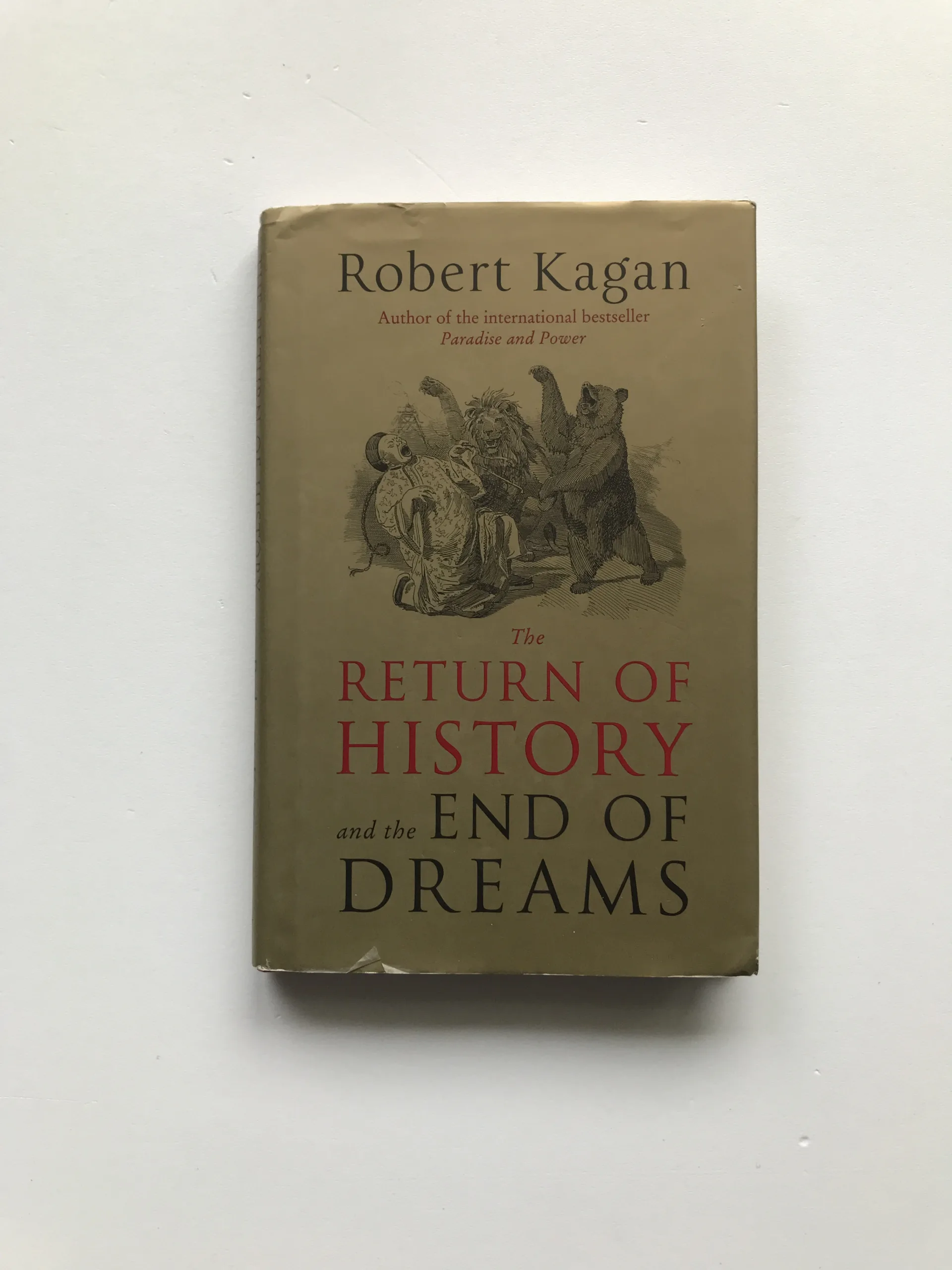 The Return of History and the End of Dreams, Robert Kagan