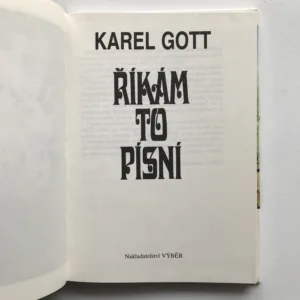 Říkám to písní, Karel Gott