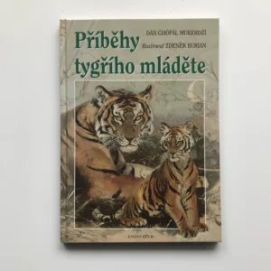 Příběhy tygřího mláděte, Dán Ghópál Mukerdží, Zdeněk Burian