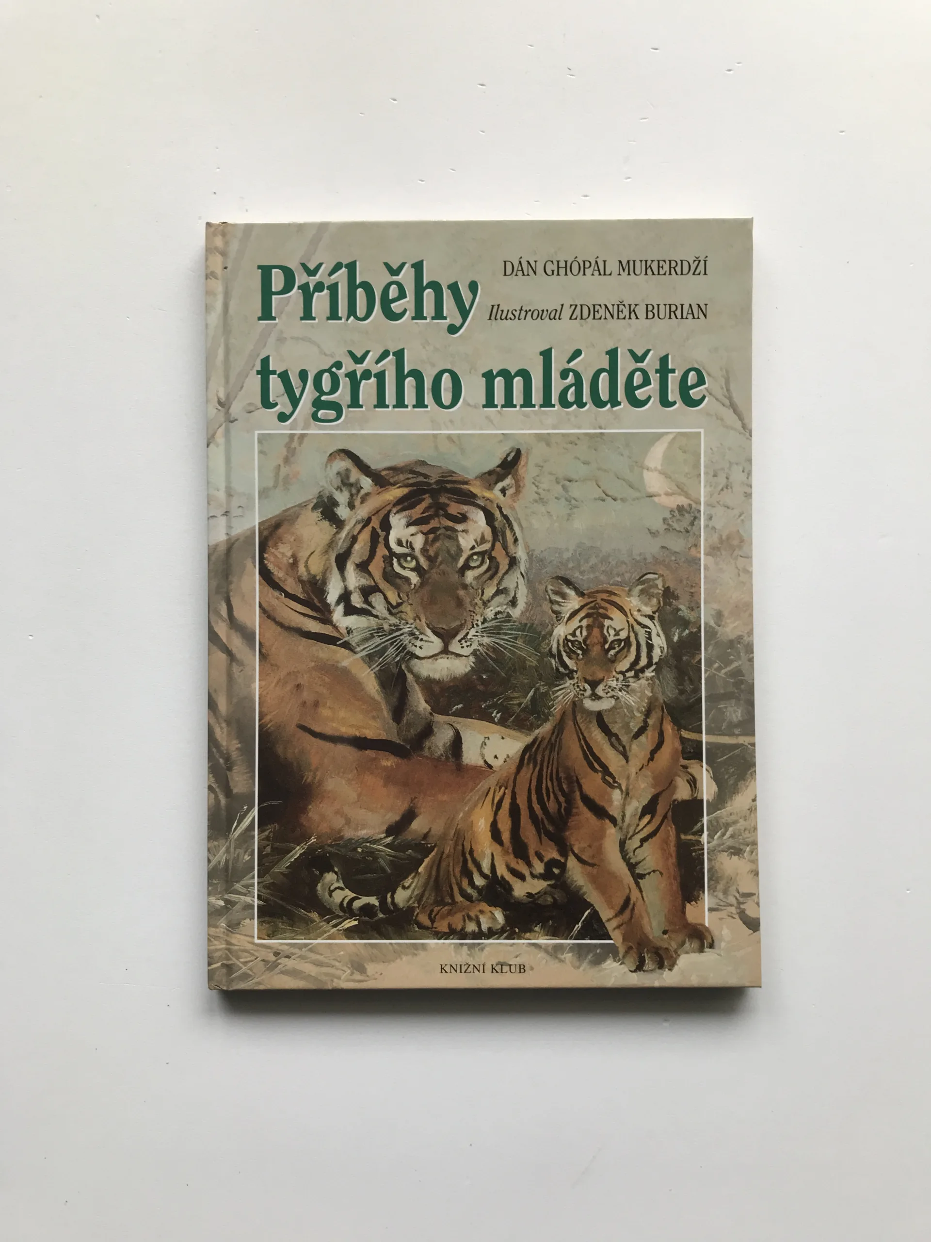 Příběhy tygřího mláděte, Dán Ghópál Mukerdží, Zdeněk Burian