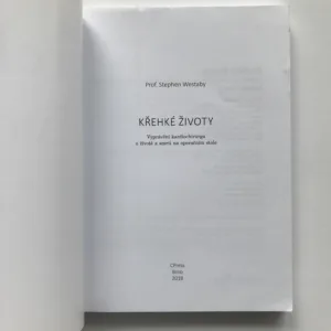 Křehké životy (Vyprávění kardiochirurga o životě a smrti na operačním stole), Stephen Westaby