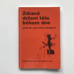 Zdravé držení těla během dne, Alois Brügger