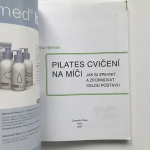 Pilates cvičení na míči – Jak si zpevnit a zformovat celou postavu, Ellie Herman