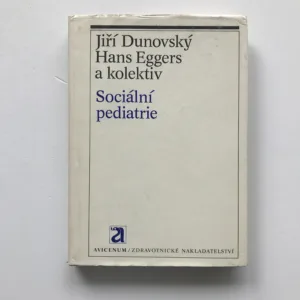 Sociální pediatrie, Jiří Dunovský, Hans Eggers, kolektiv autorů