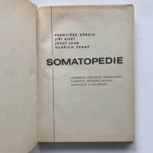 Somatopedie, František Kábele, Jiří Kočí, Josef Juda, Oldřich Černý