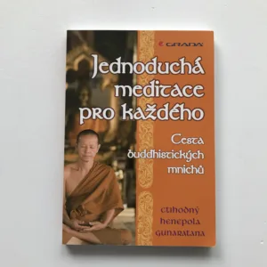 Jednoduchá meditace pro každého (Cesta buddhistických mnichů), Bhanté Henepola Gunaratana