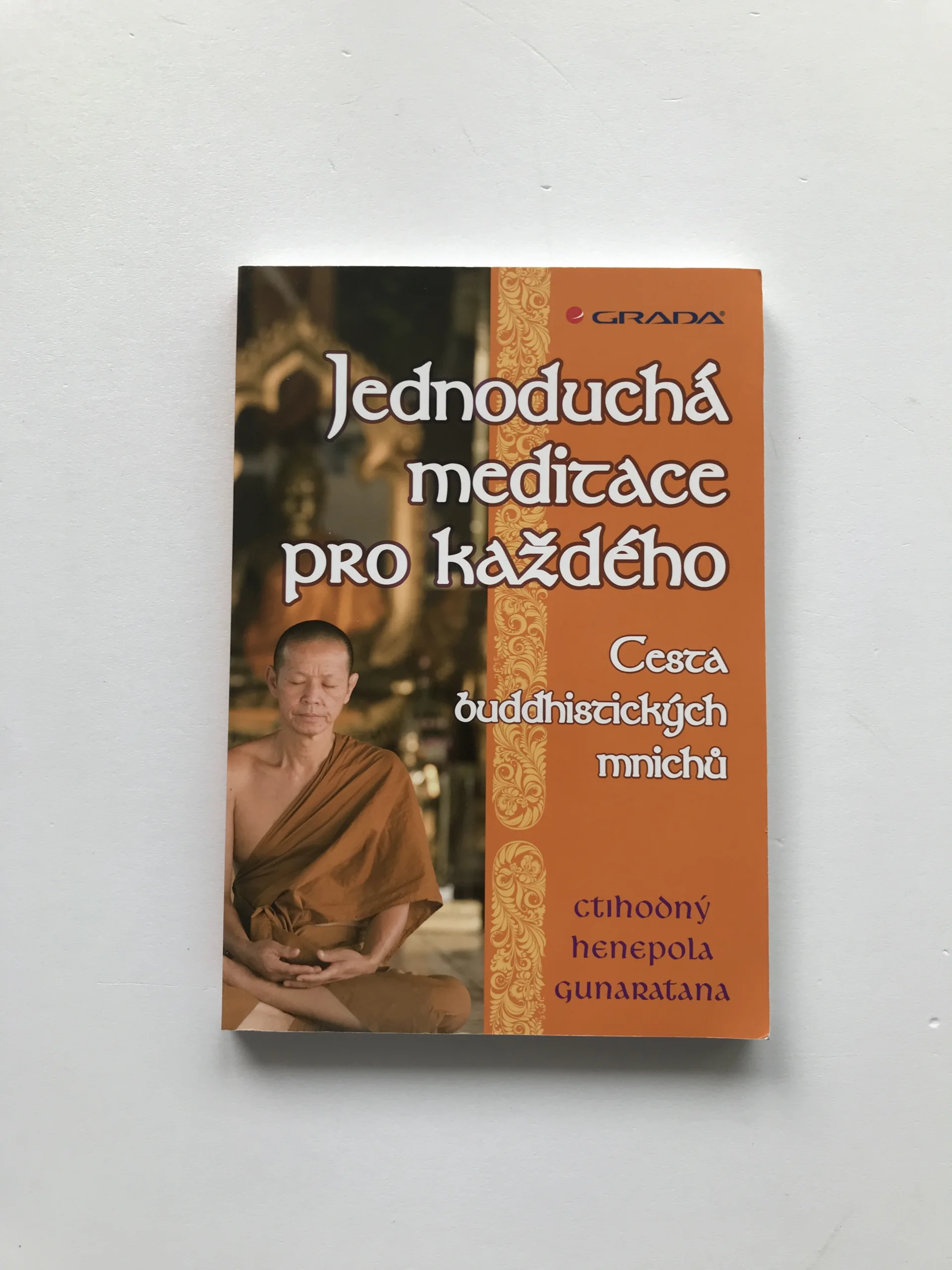 Jednoduchá meditace pro každého (Cesta buddhistických mnichů), Bhanté Henepola Gunaratana