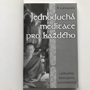 Jednoduchá meditace pro každého (Cesta buddhistických mnichů), Bhanté Henepola Gunaratana