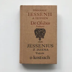 Traktát o kostiach, Ján Jessenius z Jasena