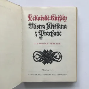 Lékařské knížky Mistra Křišťana z Prachatic z mnohých vybrané, Křišťan z Prachatic, Zdeňka Tichá