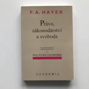 Právo, zákonodárství a svoboda, F. A. Hayek
