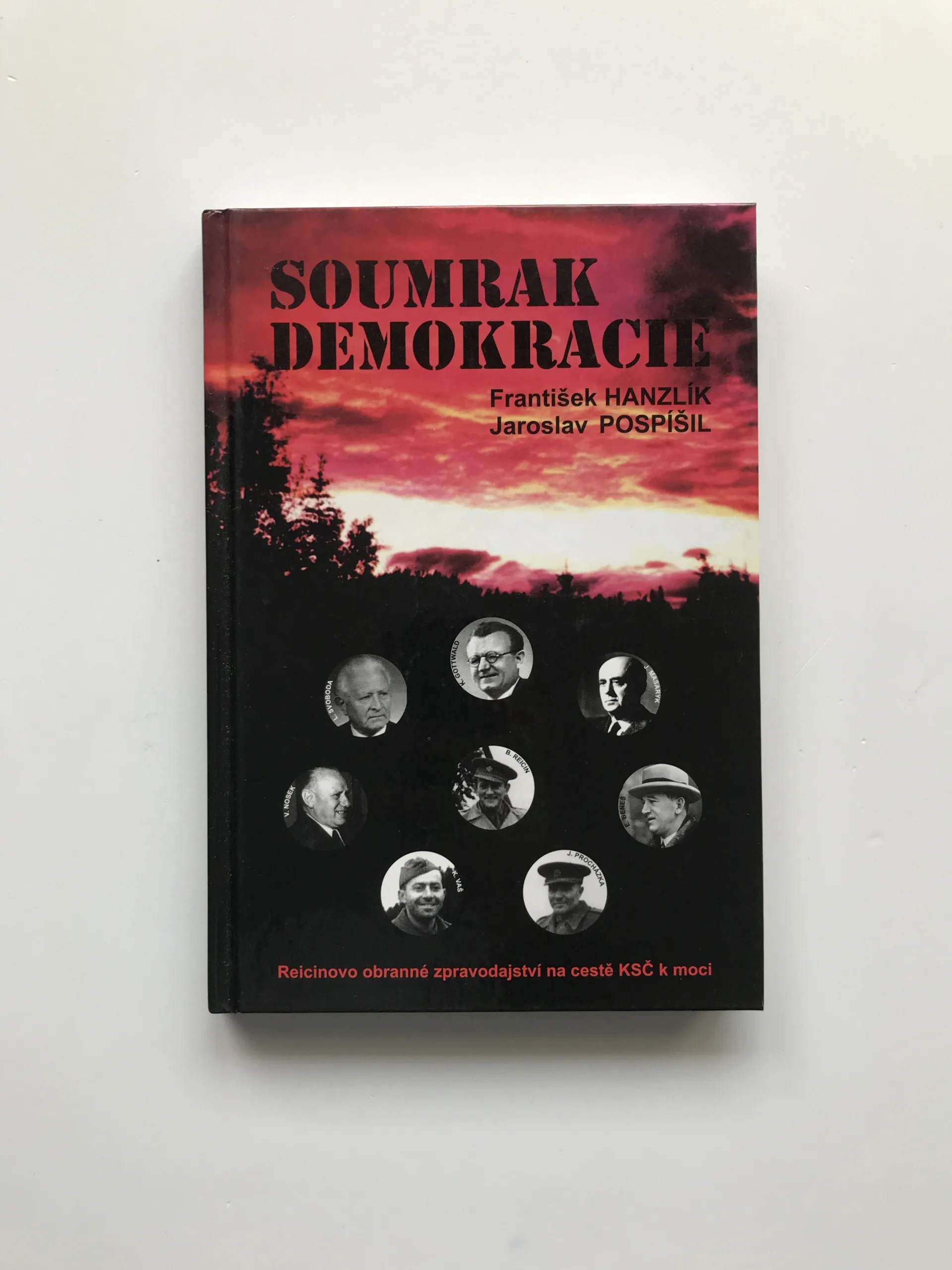 Soumrak demokracie (Reicinovo obranné zpravodajství na cestě KSČ k moci), František Hanzlík, Jaroslav Pospíšil