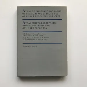 Atlas of Photomicrographs of the Surface Structures of Lunar Regolith Particles, O. D. Rode, A. V. Ivanov, M. A. Nazarov, A. Cimbálníková, K. Jurek, V. Hejl