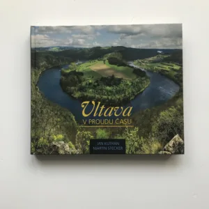 Vltava v proudu času (podpis autora), Jan Kuthan, Martin Stecker