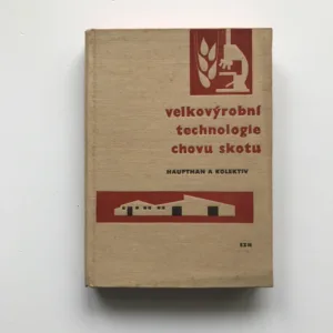 Velkovýrobní technologie chovu skotu, Jaroslav Hauptman, kolektiv autorů