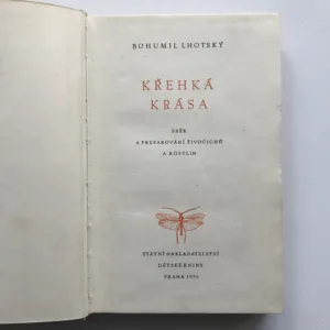 Křehká krása (Sběr a preparování živočichů a rostlin), Bohumil Lhotský