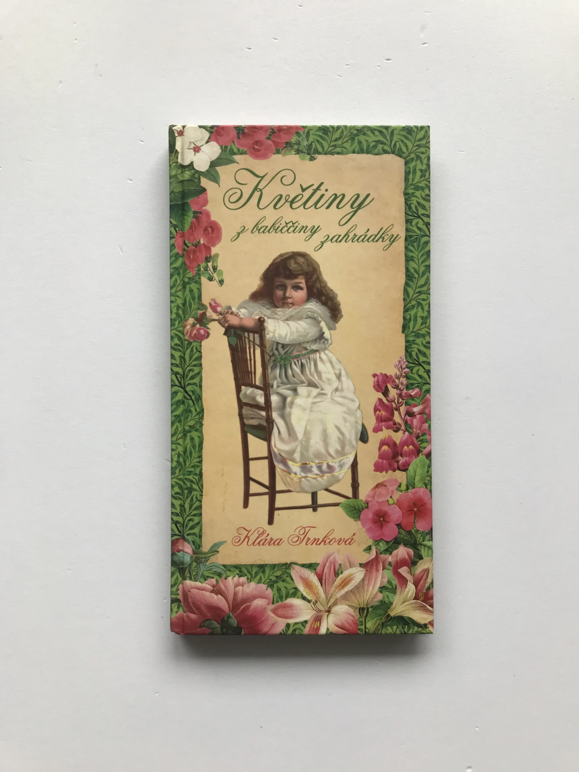 Květiny z babiččiny zahrádky, Klára Trnková