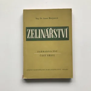Zelinářství (Zahradnictví – část III), Anna Horynová